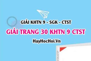 Giải KHTN 9 trang 30 Chân trời sáng tạo SGK